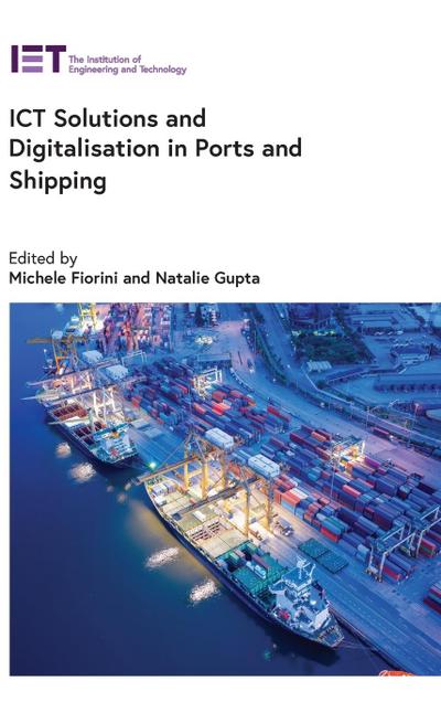 Ict Solutions and Digitalisation in Ports and Shipping