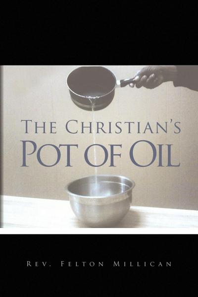 The Christian’s Pot of Oil