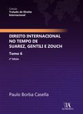 Direito Internacional no Tempo de Suarez, Gentili e Zouch