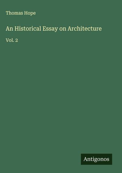 An Historical Essay on Architecture
