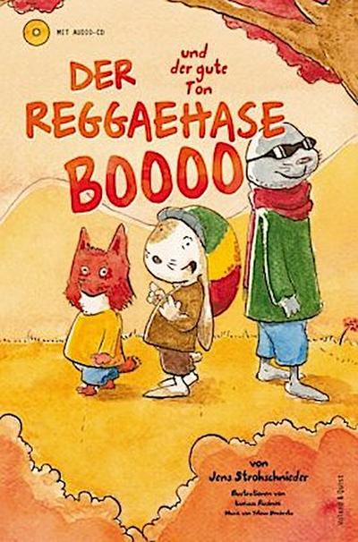 Der Reggaehase Boooo und der gute Ton, m. Audio-CD