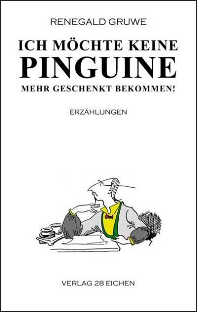 Ich möchte keine Pinguine mehr geschenkt bekommen!