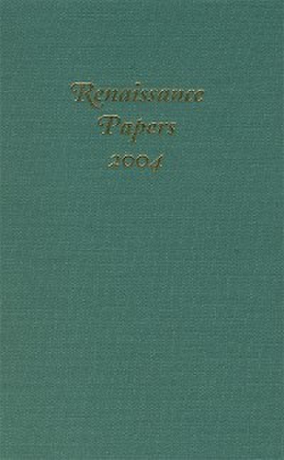 Renaissance Papers 2004