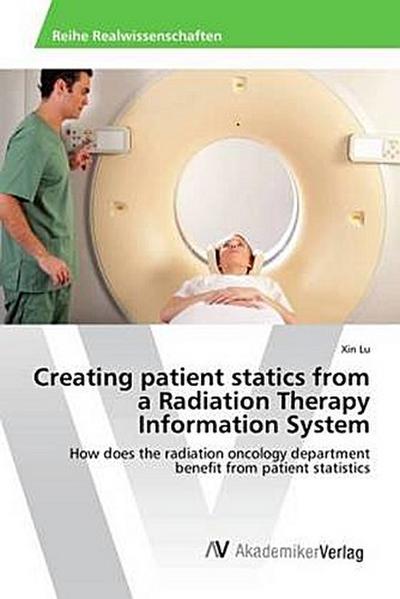 Creating patient statics from a Radiation Therapy Information System