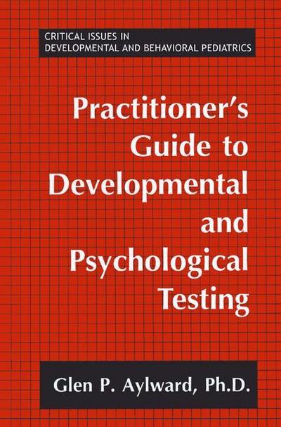 Practitioner’s Guide to Developmental and Psychological Testing