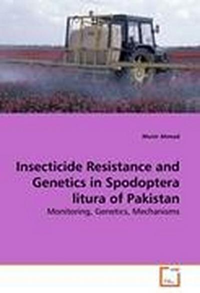 Insecticide Resistance and Genetics in Spodoptera litura of Pakistan