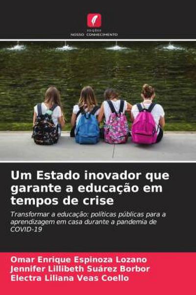 Um Estado inovador que garante a educação em tempos de crise