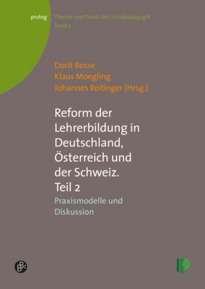 Reform der Lehrerbildung in Deutschland, Österreich und der Schweiz. Teil 2