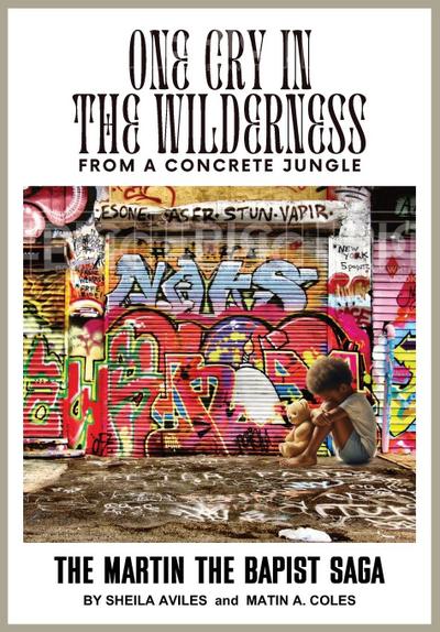 ONE CRY IN THE WILDERNESS