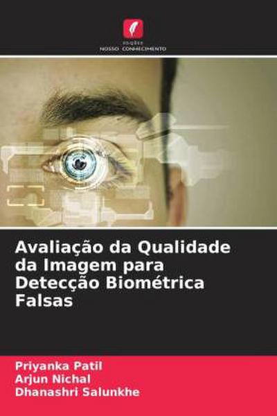 Avaliação da Qualidade da Imagem para Detecção Biométrica Falsas