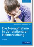 Die Neuaufnahme in der stationären Heimerziehung