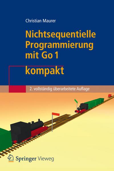 Nichtsequentielle Programmierung mit Go 1 kompakt