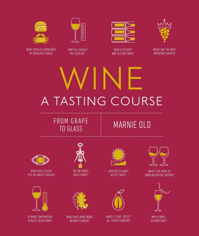 Wine: A Tasting Course 