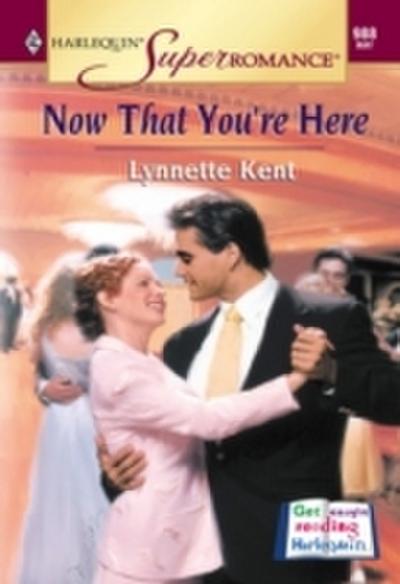 Now That You’re Here (Mills & Boon Vintage Superromance)