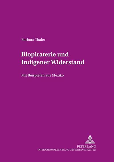 Biopiraterie und Indigener Widerstand
