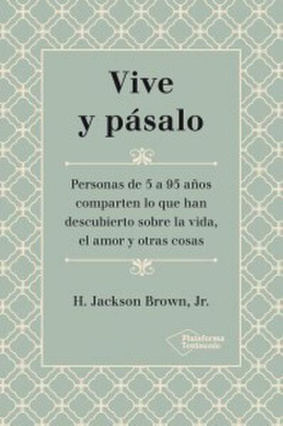 Vive y pásalo