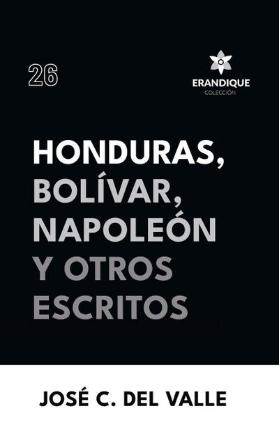 Honduras, Bolívar, Napoleón y otros escritos