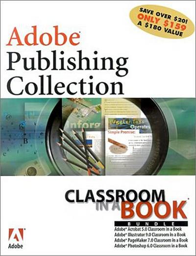 Adobe Publishing Collection, 4 vols., w. CD-ROMs (Classroom in a Book (Adobe)...