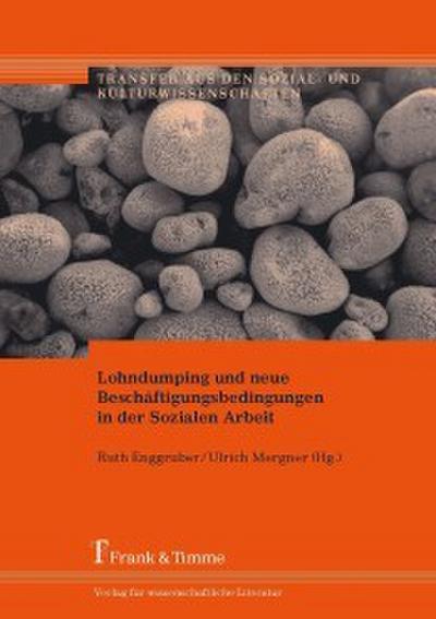 Lohndumping und neue Beschäftigungsbedingungen in der Sozialen Arbeit