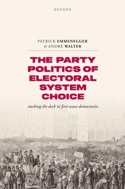 The Party Politics of Electoral System Choice