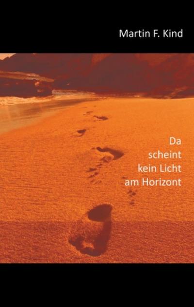 Da scheint kein Licht am Horizont