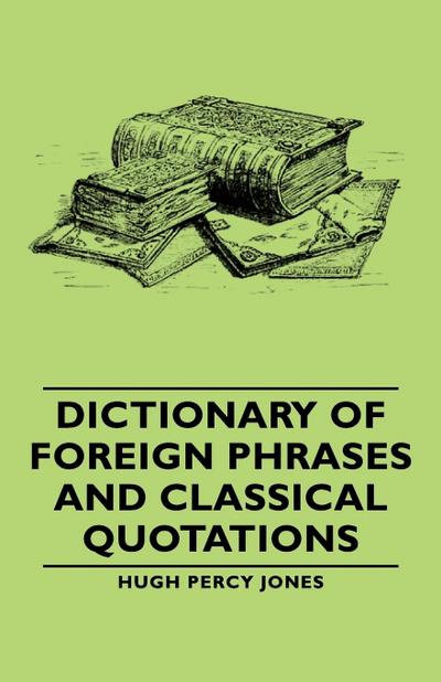 Dictionary of Foreign Phrases and Classical Quotations