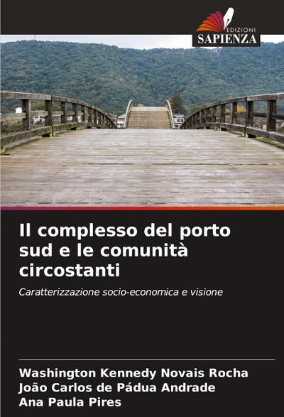 Il complesso del porto sud e le comunità circostanti