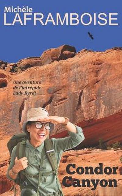 Condor Canyon: Une aventure de l’intrépide Lady Byrd