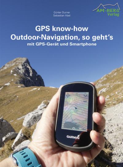 GPS know-how Outdoor-Navigation, so geht’s