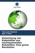 Entwicklung von Klebstoffen aus nachwachsenden Rohstoffen: Eine grüne Revolution