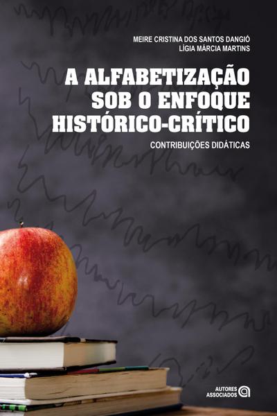 A alfabetização sob o enfoque histórico-crítico