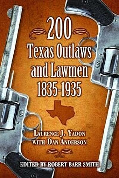 200 Texas Outlaws and Lawmen