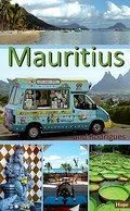 Mauritius und Rodrigues: Ein Reiseführer für die Inseln Mauritius und Rodrigues