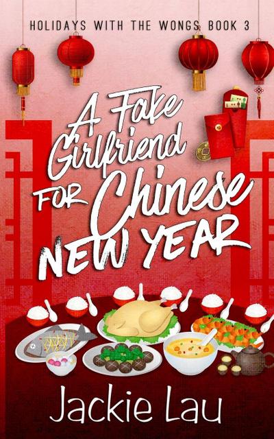 A Fake Girlfriend for Chinese New Year