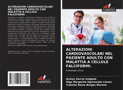 ALTERAZIONI CARDIOVASCOLARI NEL PAZIENTE ADULTO CON MALATTIA A CELLULE FALCIFORMI.