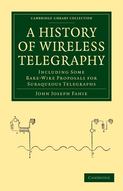 A History of Wireless Telegraphy