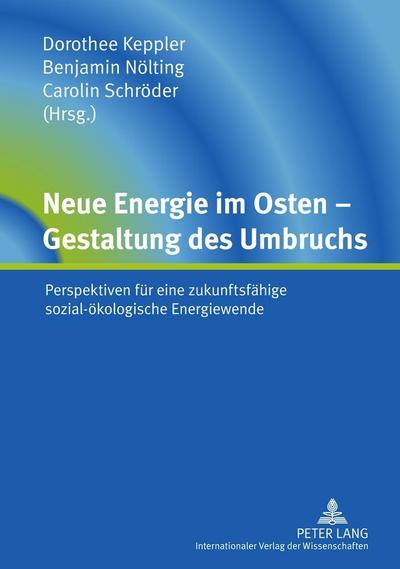 Neue Energie im Osten - Gestaltung des Umbruchs