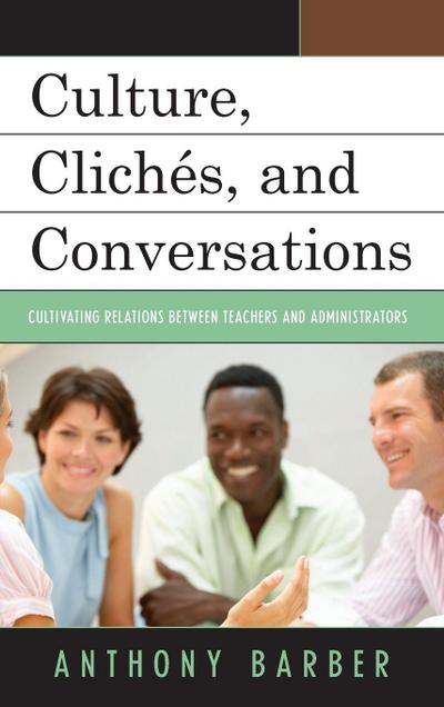 Culture, Clichés, and Conversations