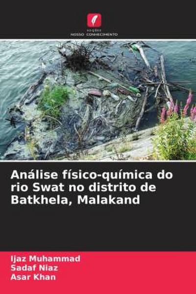 Análise físico-química do rio Swat no distrito de Batkhela, Malakand