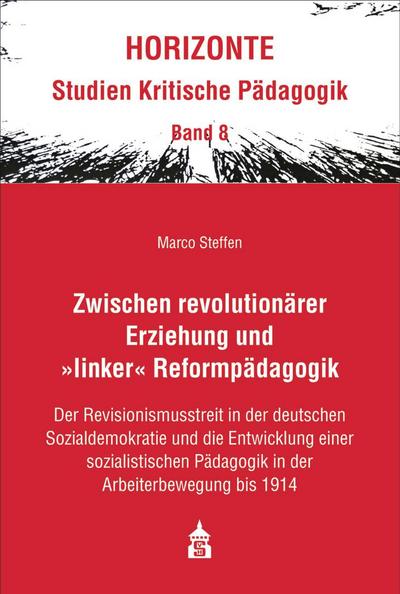 Zwischen revolutionärer Erziehung und >linker< Reformpädagogik