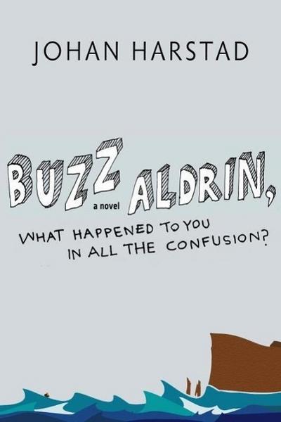 Buzz Aldrin, What Happened to You in All the Confusion?