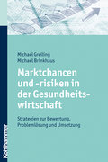 Marktchancen und -risiken in der Gesundheitswirtschaft - Michael Greiling