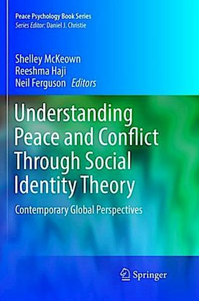 Understanding Peace and Conflict Through Social Identity Theory