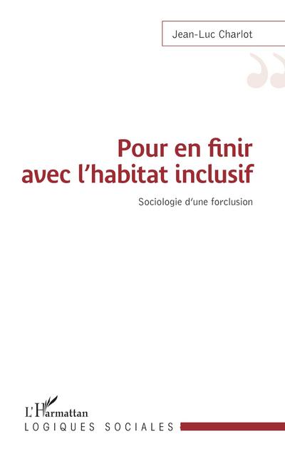Pour en finir avec l’habitat inclusif