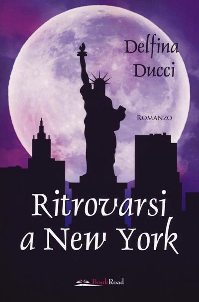 Ducci, D: Ritrovarsi a New York