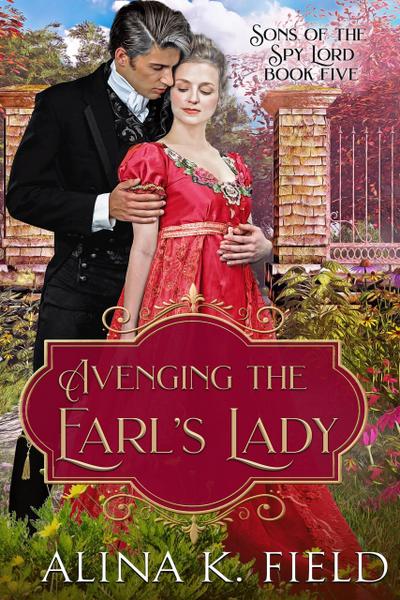 Avenging the Earl’s Lady (Sons of the Spy Lord, #5)
