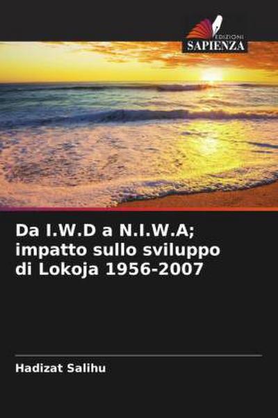 Da I.W.D a N.I.W.A; impatto sullo sviluppo di Lokoja 1956-2007