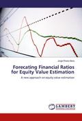 Forecating Financial Ratios for Equity Value Estim
