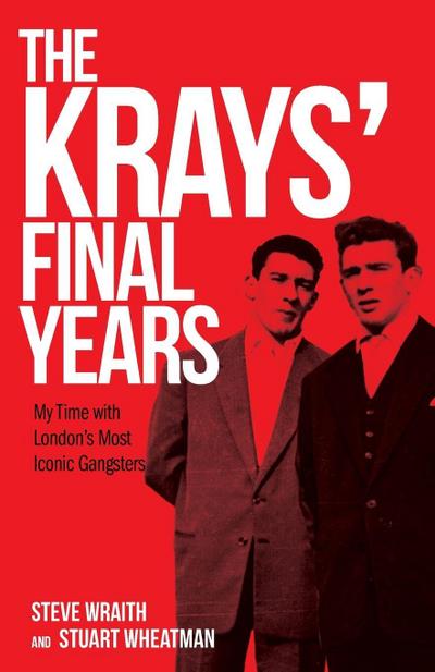 The Krays’ Final Years