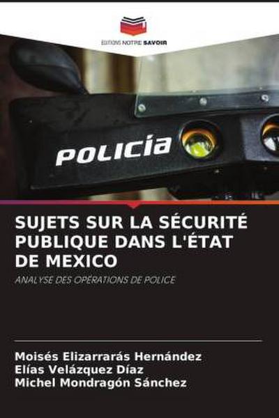 SUJETS SUR LA SÉCURITÉ PUBLIQUE DANS L’ÉTAT DE MEXICO
